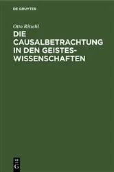 Book cover of Die Causalbetrachtung in den Geisteswissenschaften by Unknown