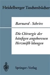 Book cover of Die Chirurgie der häufigen angeborenen Herzmißbildungen by Christiaan N. Barnard