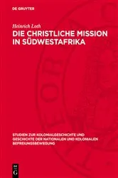 Book cover of Die christliche Mission in Südwestafrika by Heinrich Loth