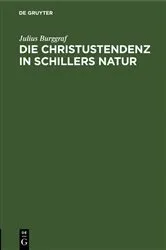 Book cover of Die Christustendenz in Schillers Natur by Julius Burggraf