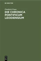 Book cover of Die Chronica pontificum Leodiensium by Friedrich Franz