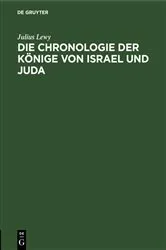 Book cover of Die Chronologie der Könige von Israel und Juda by Julius Lewy