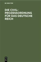 Book cover of Die Civilprozeßordnung für das Deutsche Reich (2nd ed.) by Unknown