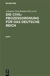 Book cover of Die Civilprozeßordnung für das Deutsche Reich (6th ed.) by Johannes Struckmann