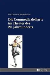 Book cover of Die Commedia dell’arte im Theater des 20. Jahrhunderts by Veit Bessenbacher