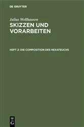 Book cover of Die Composition des Hexateuchs by Julius Wellhausen