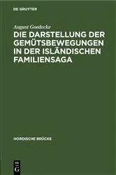 Book cover of Die Darstellung der Gemütsbewegungen in der isländischen Familiensaga by August Goedecke