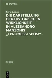 Book cover of Die Darstellung der historischen Wirklichkeit in Alessandro Manzonis 