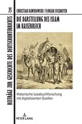 Book cover of Die Darstellung des Islam im Kaiserreich by Christian Dawidowski