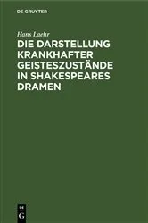 Book cover of Die Darstellung krankhafter Geisteszustände in Shakespeares Dramen by Hans Laehr