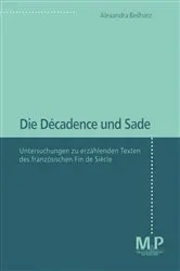 Book cover of Die Décadence und Sade by Alexandra Beilharz