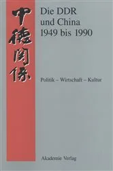Book cover of Die DDR und China 1945-1990 by Werner Meißner