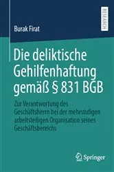 Book cover of Die deliktische Gehilfenhaftung gemäß § 831 BGB by Unknown