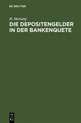 Book cover of Die Depositengelder in der Bankenquete by H. Hartung
