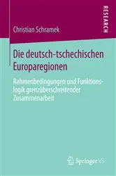 Book cover of Die deutsch-tschechischen Europaregionen by Christian Schramek