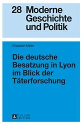 Book cover of Die deutsche Besatzung in Lyon im Blick der Taeterforschung by Anselm Doering-Manteuffel