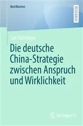 Book cover of Die deutsche China-Strategie zwischen Anspruch und Wirklichkeit by Can Yalcinkaya