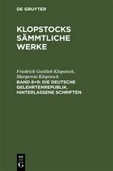 Book cover of Die deutsche Gelehrtenrepublik. Hinterlassene Schriften by Friedrich Gottlieb Klopstock