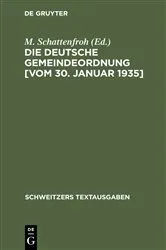 Book cover of Die deutsche Gemeindeordnung [vom 30. Januar 1935] by M. Schattenfroh
