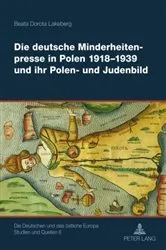 Book cover of Die deutsche Minderheitenpresse in Polen 1918-1939 und ihr Polen- und Judenbild by Hans Henning Hahn
