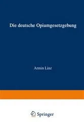 Book cover of Die Deutsche Opiumgesetzgebung by Armin Linz