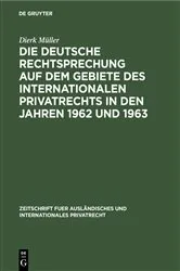 Book cover of Die deutsche Rechtsprechung auf dem Gebiete des internationalen Privatrechts in den Jahren 1962 und 1963 by Dierk Müller