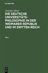 Book cover of Die deutsche Universitätsphilosophie in der Weimarer Republik und im Dritten Reich by Christian Tilitzki