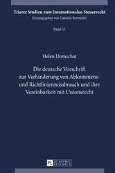 Book cover of Die deutsche Vorschrift zur Verhinderung von Abkommens- und Richtlinienmissbrauch und ihre Vereinbarkeit mit Unionsrecht by Gabriele Burmester