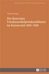 Book cover of Die deutschen Friedensnobelpreiskandidaten im Kaiserreich 1901–1918 by Michael Schmidt