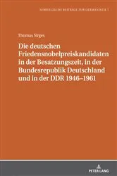 Book cover of Die deutschen Friedensnobelpreiskandidaten in der Besatzungszeit, in der Bundesrepublik Deutschland und in der DDR 1946–1961 by Michael Schmidt
