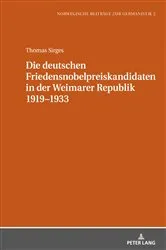 Book cover of Die deutschen Friedensnobelpreiskandidaten in der Weimarer Republik 1919–1933 by Thomas Sirges