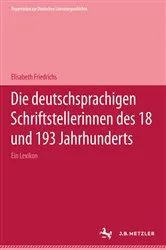 Book cover of Die deutschsprachigen Schriftstellerinnen des 18. und 19. Jahrhunderts by Elisabeth Friedrichs