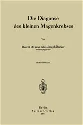 Book cover of Die Diagnose des kleinen Magenkrebses by Joseph Bücker
