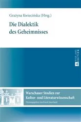 Book cover of Die Dialektik des Geheimnisses by Karol Sauerland