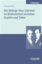 Book cover of Die Dialoge über Literatur im Briefwechsel zwischen Goethe und Zelter by Thomas Richter