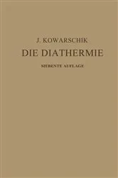 Book cover of Die Diathermie (7th ed.) by J. Kowarschik