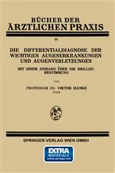 Book cover of Die Differentialdiagnose der Wichtigen Augenerkrankungen und Augenverletzungen by Viktor Hanke