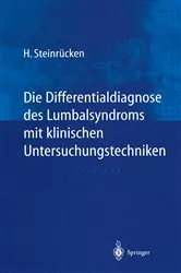Book cover of Die Differentialdiagnose des Lumbalsyndroms mit klinischen Untersuchungstechniken by Heiner Steinrücken