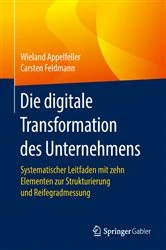 Book cover of Die digitale Transformation des Unternehmens by Wieland Appelfeller