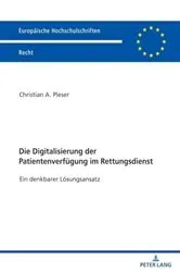 Book cover of Die Digitalisierung der Patientenverfuegung im Rettungsdienst by Christian Alexander Pleser