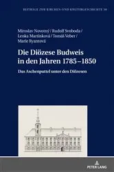 Book cover of Die Dioezese Budweis in den Jahren 1785–1850 by Christoph Weber
