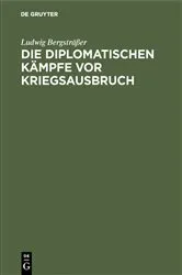 Book cover of Die diplomatischen Kämpfe vor Kriegsausbruch by Unknown