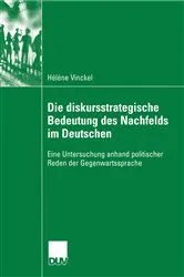 Book cover of Die diskursstrategische Bedeutung des Nachfelds im Deutschen by Hélène Vinckel