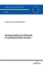 Book cover of Die Disponibilitaet des Pflichtteils im familienrechtlichen Kontext by Unknown