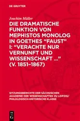 Book cover of Die dramatische Funktion von Mephistos Monolog in Goethes „Faust“ I: „Verachte nur Vernunft und Wissenschaft ...“ (V. 1851–1867) by Joachim Müller