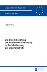 Book cover of Die Dreiecksbeziehung der Arbeitnehmerueberlassung im Betriebsuebergang des Entleiherbetriebs by Nadine Uhlig