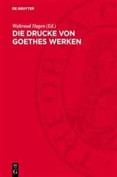 Book cover of Die Drucke von Goethes Werken (2nd ed.) by Waltraud Hagen