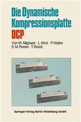 Book cover of Die Dynamische Kompressionsplatte DCP by Martin Allgöwer