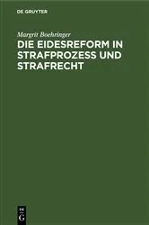 Book cover of Die Eidesreform in Strafprozess und Strafrecht by Margrit Boehringer