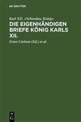 Book cover of Die eigenhändigen Briefe König Karls XII. by XII. <Schweden, König>, Karl